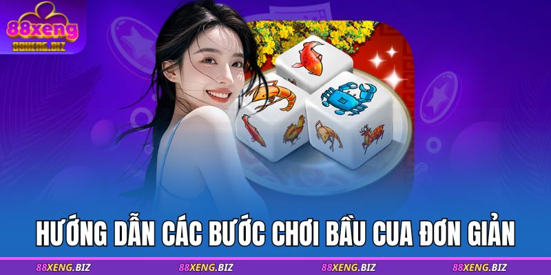 Hướng dẫn các bước chơi bầu cua đơn giản