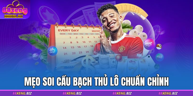 Mẹo soi cầu bạch thủ lô chuẩn chỉnh