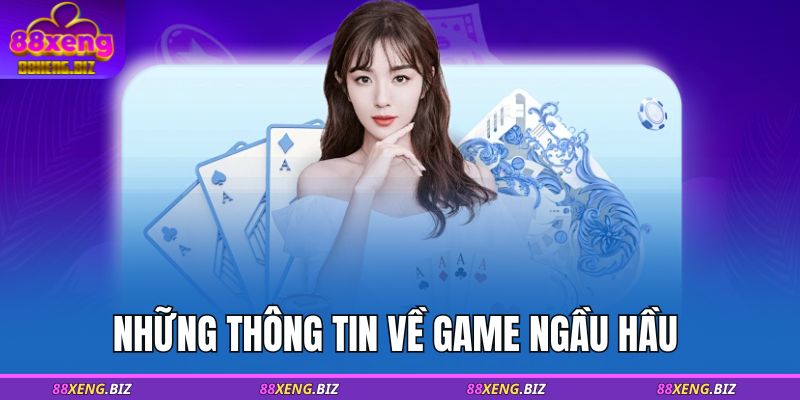 Những thông tin về game Ngầu Hầu 