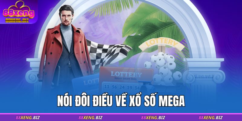 Nói đôi điều về xổ số Mega 