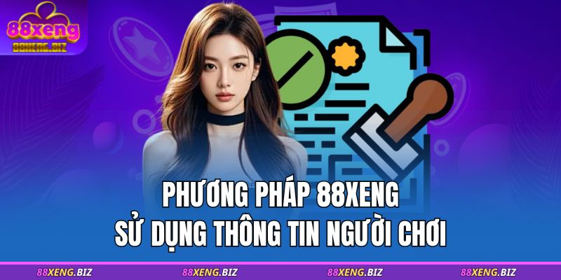 Phương pháp 88XENG sử dụng thông tin người chơi
