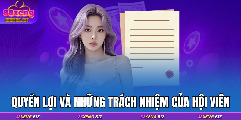 Quyền lợi và những trách nhiệm của hội viên